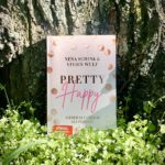 „Pretty happy – Lieber glücklich als perfekt“ von Nena Brockhaus & Vivien Wulf