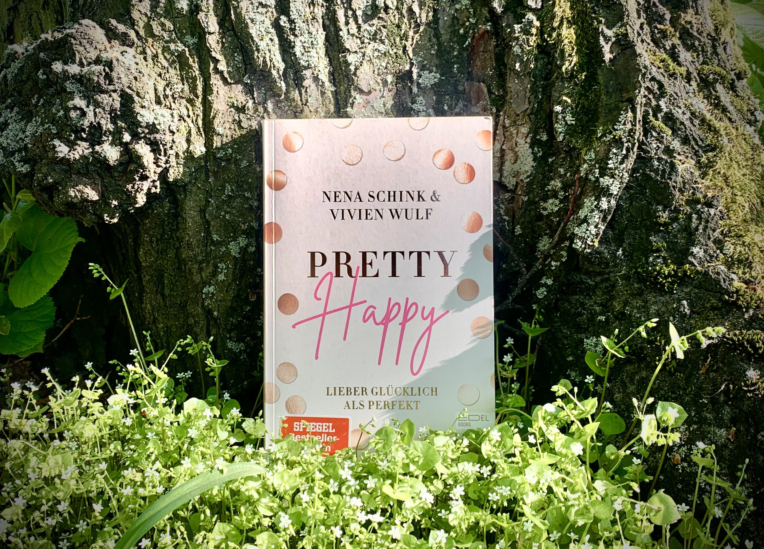 „Pretty happy – Lieber glücklich als perfekt“ von Nena Brockhaus & Vivien Wulf „Pretty happy – Lieber glücklich als perfekt“ von Nena Brockhaus & Vivien Wulf